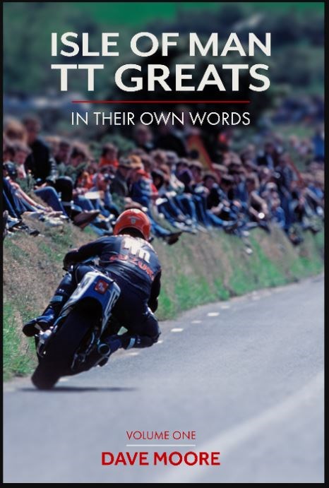 Isle of Man TT Greats in Their Own Words - Volume One (HB)