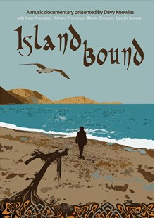 Island Bound A Music Documentary presented by Davy Knowles DVD