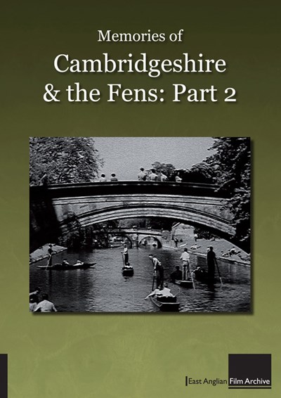 Memories of Cambridgeshire and the Fens Part 2 DVD