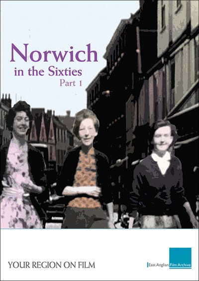 Norwich in the Sixties Part 1 DVD