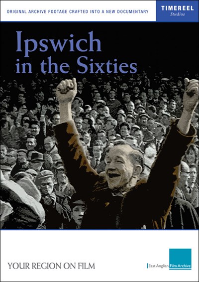Ipswich in the Sixties DVD