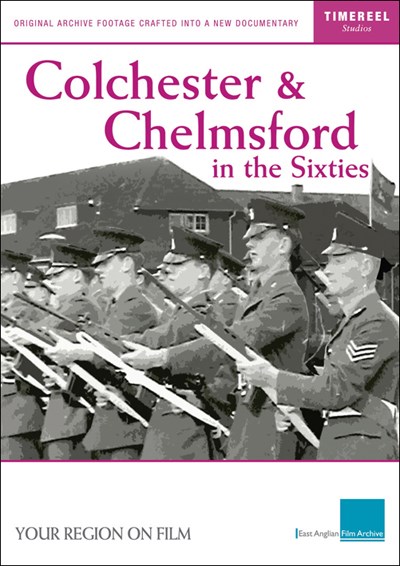 Colchester & Chelmsford in the Sixties DVD