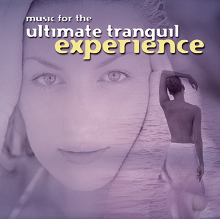 Music For The Ultimate Tranquil Experience CD