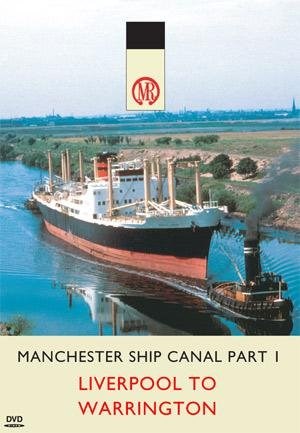Manchester Ship Canal Part 1 DVD 