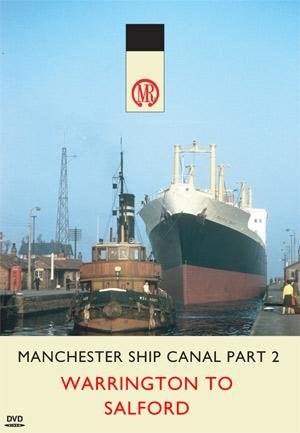 Manchester Ship Canal  Part 2 DVD