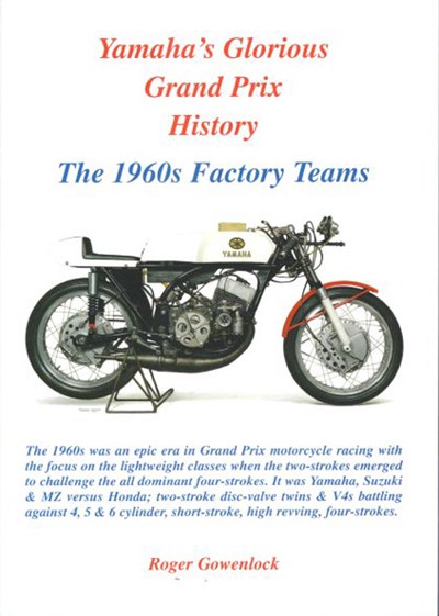 Yamaha's Glorious Grand Prix History The 1960s Factory Teams (PB) 