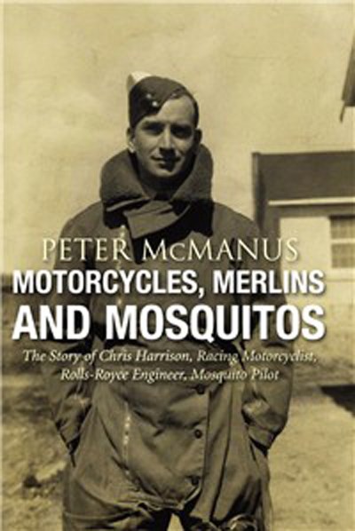 Motorcycles Merlins and Mosquitos (HB) ISBN 978 1 85983 7665