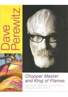 Dave Perewitz:chopper Master & King of Flames Book