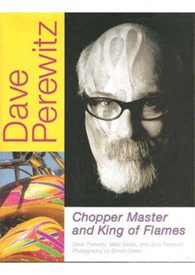 Dave Perewitz:chopper Master & King of Flames Book