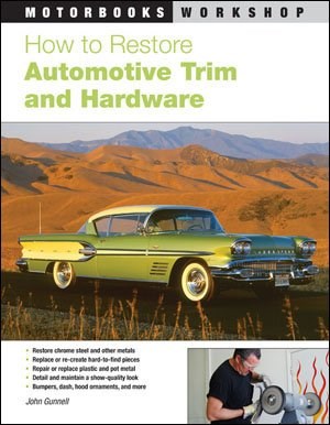 How to Restore Automotive Trim and Hardware (PB) 