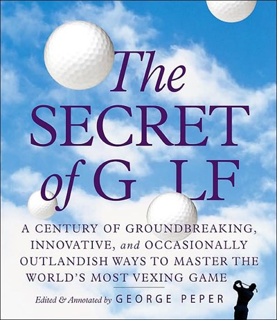 The Secret of Golf (PB) ISBN-13: 9780761136132