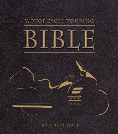 The Motorcycle Touring Bible (PB) 9780760337417