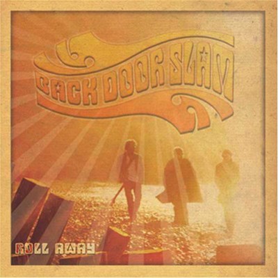 Roll Away by Back Door Slam CD