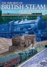 The Very Best Of British Steam Yesteryear