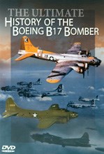 Ultimate History of the Boeing B17 Bomber DVD