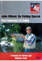 John Wilson: Go Fishing Special: Trout Fisherman's Fly Fishing DVD