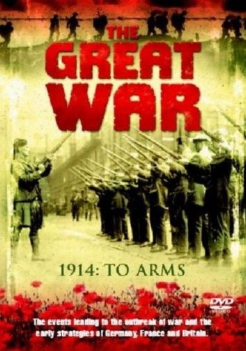 The Great War - 1914: To Arms DVD