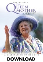 Her Majesty: The Queen Mother 1900 - 2002 - Download