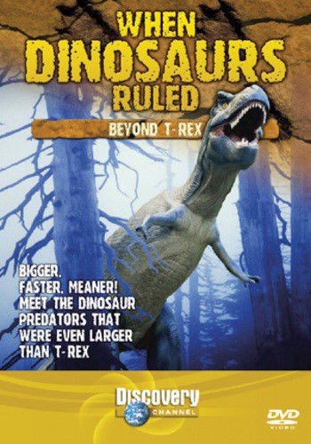 When Dinosaurs Ruled: Beyond T-Rex DVD