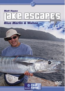 Matt Hayes - Lake Escapes Blue Marlin & Grande Wahoo DVD