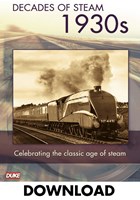 DECADE OF STEAM 1930`S - DOWNLOAD