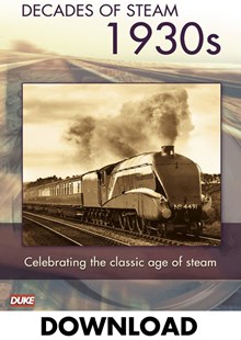 DECADE OF STEAM 1930`S - DOWNLOAD