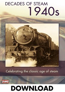 DECADE OF STEAM 1940`S - DOWNLOAD