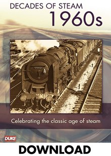 DECADE OF STEAM 1960`S - DOWNLOAD