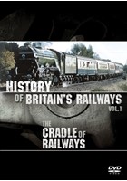 History of Britain's Railways Vol 1 - Cradle of the Railways DVD