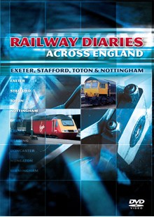 Railway Diaries - Exeter, Stafford, Toton & Nottingham DVD