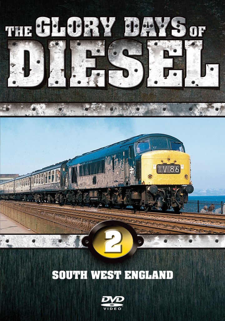 The Glory Days of Diesel Vol 2 SW England
