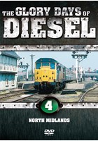 The Glory Days of Diesel Vol 4 North Midlands