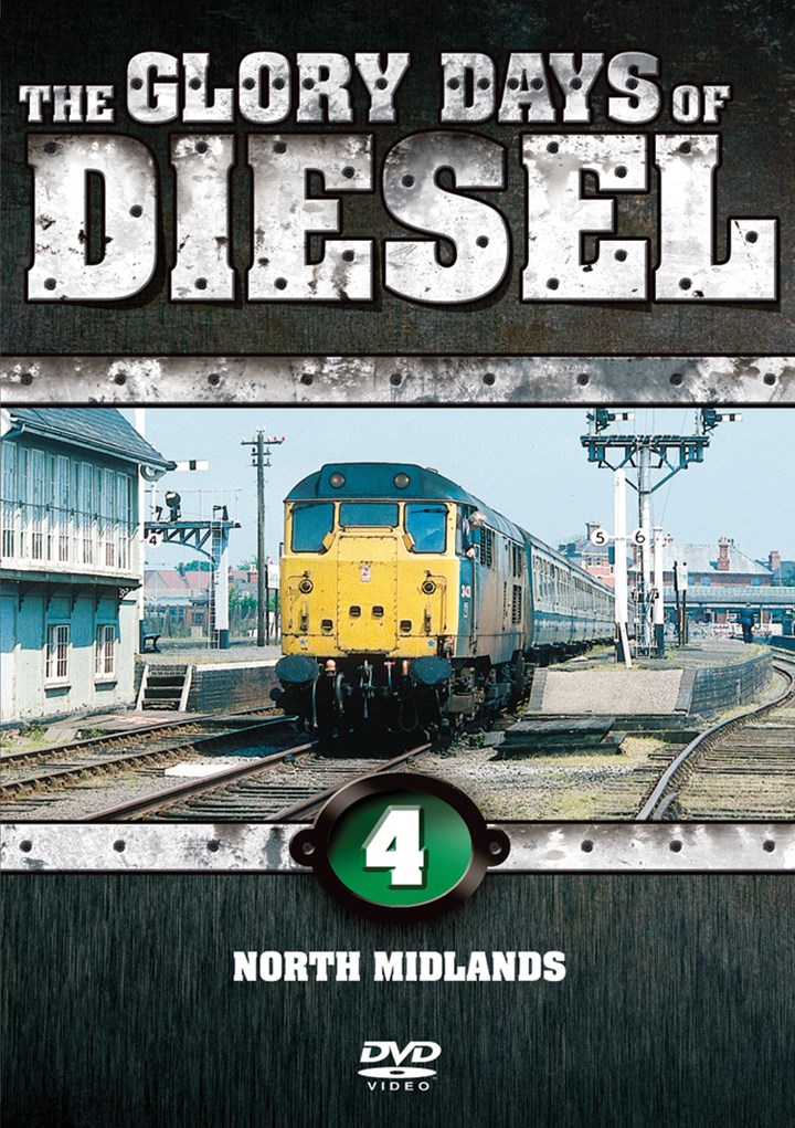 The Glory Days of Diesel Vol 4 North Midlands