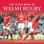 The Little Book of Welsh Rugby