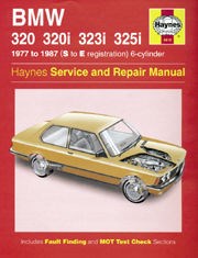 BMW 320, 320I, 323I & 325I (6-CYL) (oct 77 - Sept 87) UP to E Book