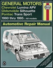 General Motors Chevrolet Lumina Apv, Oldsmobile Silhouette & Pontiac Trans Sport (90 - 95) Book
