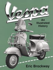 Vespa: an Illustrated History Book
