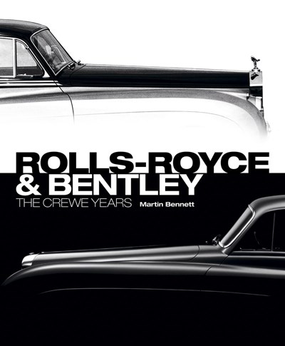 Rolls Royce and Bentley The Crewe Years (HB)