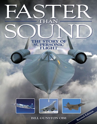 Faster than Sound The Story of Supersonic Flight (2nd Edition) HB