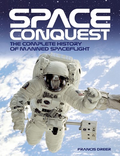 Space Conquest The complete history of manned spaceflight (HB)
