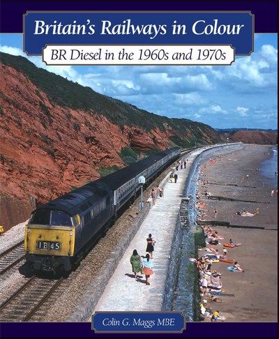Britain's Railways in Colour BR Diesels in the 1960s and 70S (HB)