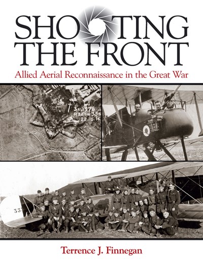 Shooting the Front Allied aerial reconnaissance in the Great War (HB)