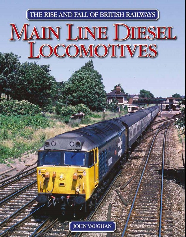 The Rise and Fall of British Railways Main Line Diesel Locomotives (HB)