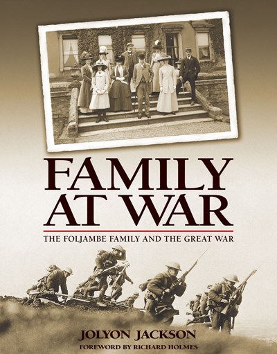 Family at War. The Foljambe Family and the Great War (HB) 