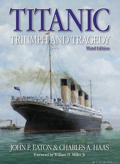 Titanic: Triumph and Tragedy (3rd Edition) (HB)