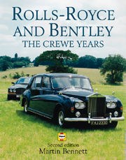 Rolls-Royce and Bentley: the Crewe Years (2ND Edition) Book