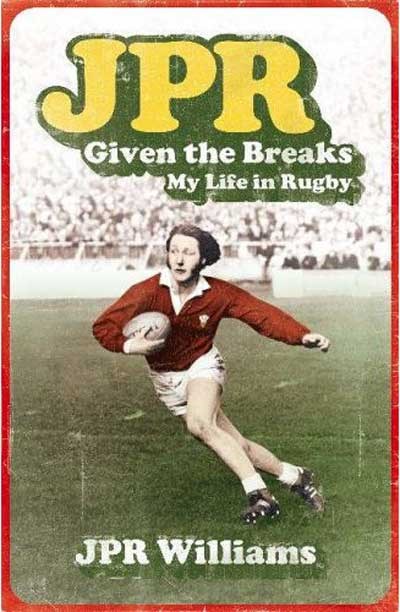 JPR Given the Breaks My Life in Rugby Book