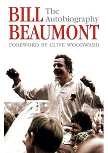 Bill Beaumont:The Autobiography