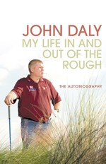 John Daly.My Life in & out of the Rough (PB)