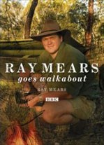 Ray Mears Goes Walkabout  (HB)